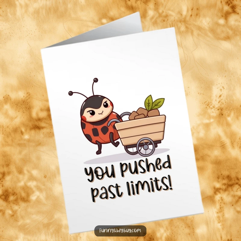 Funny Free Printable Congratulations Card: Ladybug determinedly pushing a tiny cart, symbolizing effort.